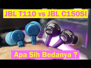 JBL T110 vs JBL C150SI | Apa Sih Bedanya?