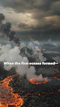 When the first oceans formed…