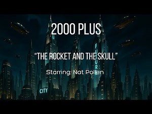 2000 PLUS: The Rocket and the Skull (1951) | Classic Sci-Fi Radio