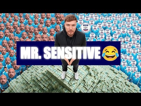 Should Change His Name To Mr. Sensitive