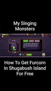 My Singing Monsters - How To Get Furcorn In Shugabush Island For Free