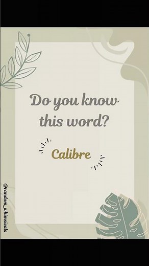 Words that make you smarter, one day at a time 🔸Calibre🔸⭕❕⭕