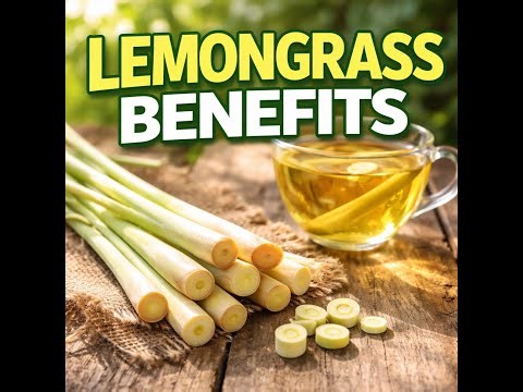 Lemongrass Benefits Guide