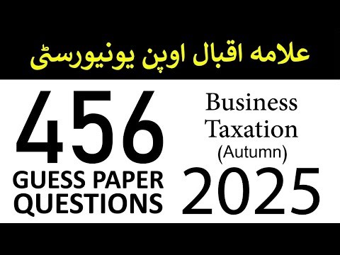 AIOU Code 456 Guess Paper Solution | Autumn 2025 | Business Taxation | Allama Iqbal Open University