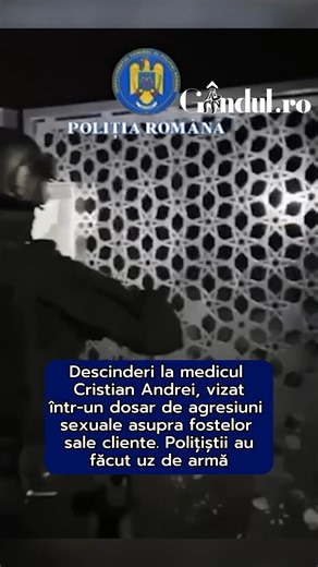 Descinderi la medicul Cristian Andrei, vizat într-un dosar de agresiuni sexuale asupra fostelor sale cliente. Polițiștii au făcut uz de armă #CristianAndrei #politie #ancheta #news #gandul | Gandul