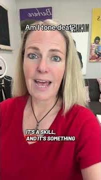 I think I’m tone deaf!