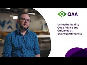Using the Quality Code Advice and Guidance at Swansea University