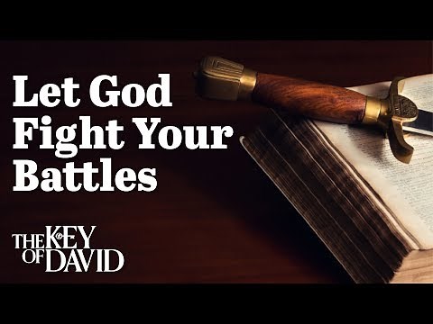 Let God Fight Your Battles
