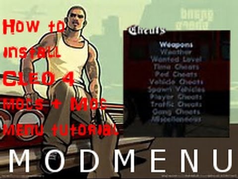 How to Mod GTA San Andreas Using CLEO 4 Plus Mod Menu Tutorial!