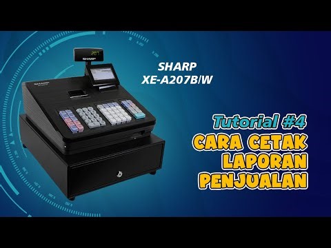 SHARP XE-A207B Part 4 - CARA CETAK LAPORAN PENJUALAN