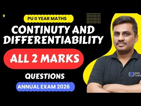 CONTINUITY AND DIFFERENTIABILITY ALL 2 MARKS FIX QUESTIONS FOR ANNUAL EXAM 2026