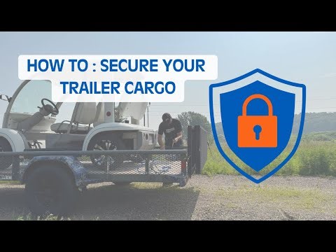 How To Secure Your Trailer Cargo