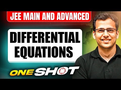 DIFFERENTIAL EQUATIONS in One Shot: All Concepts & PYQs Covered | JEE Main & Advanced