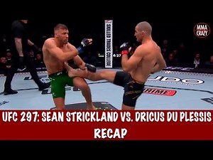 UFC 297: Sean Strickland vs. Dricus Du Plessis Recap Highlights