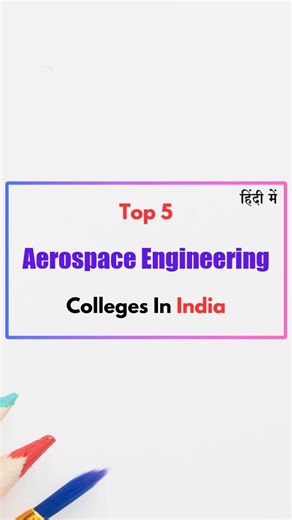 top 5 aerospace engineering colleges in india