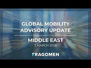 Global Mobility Advisory Update: Middle East (3 March 2026)