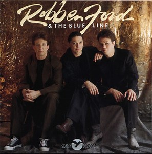 Robben Ford & The Blue Line - Robben Ford & The Blue Line