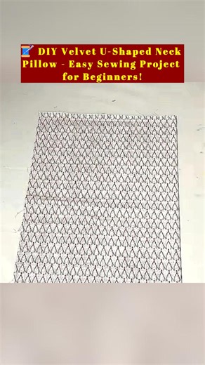 25K views · 206 reactions | 淋 DIY Velvet U-Shaped Neck Pillow - Easy Sewing Project for Beginners! #SewingTutorial #DIYNeckPillow #EasySewingProject #TravelComfortDIY #HandmadeHome #SewingForBeginners #CreativeCrafts #fblifestyle | All Girls' Things | Facebook