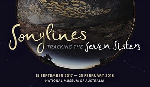Immerse yourself in the epic saga of the Seven Sisters – a journey into the heart of Australia. Book online now! #NMAsonglines | National Museum of Australia