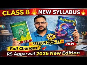 Class 8 Maths New Syllabus 2026-27 🔥 | New RS Aggarwal Book 2026 Edition | Complete Changes Explain