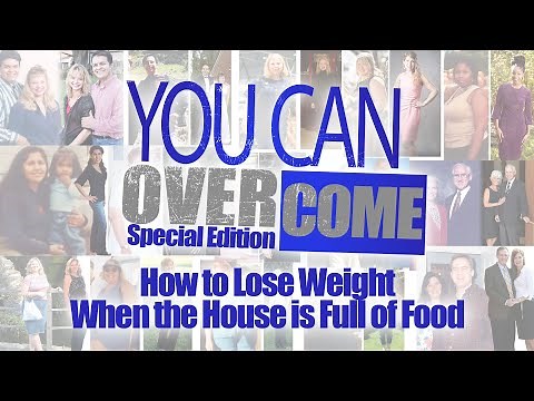 How to Lose Weight When the House is Full of Food | Weigh Down | Gwen Shamblin Lara