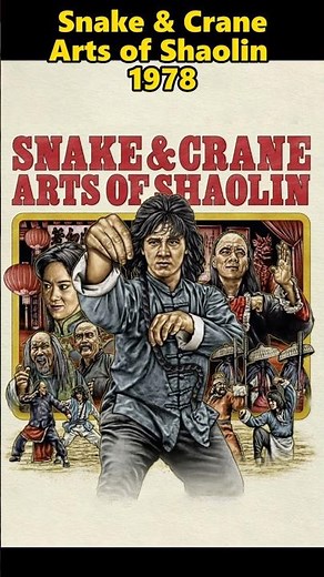 Snake & Crane Arts of Shaolin (1978): Jackie Chan’s Hidden Martial Arts Gem
