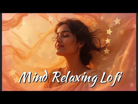 🎶 2026 Ultimate Mind Relaxing Lofi Beats | Study, Sleep & Chill 💫 part 341