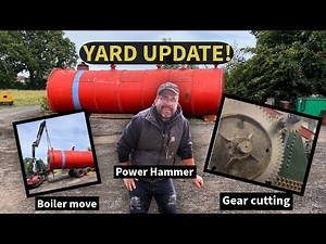 YARD UPDATE!! Lancashire Boiler Move, TRACTION ENGINE Repairs, Power Hammer run & Future Projects!