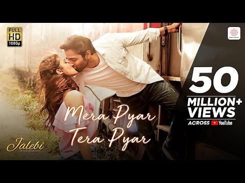 Mera Pyar Tera Pyar – Arijit Singh | Jalebi | Jeet Gaanguli | Rashmi Virag | Varun | Rhea