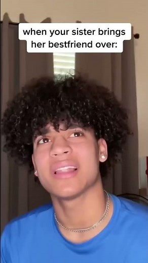 When Your Sister Brings Her Bestfriend Over 🤣