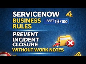 “ServiceNow Business Rules Explained | Real-Time Examples, Best Practices” part13/100