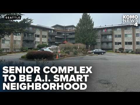 Seattle senior complex to become AI-powered smart neighborhood as part of renovations