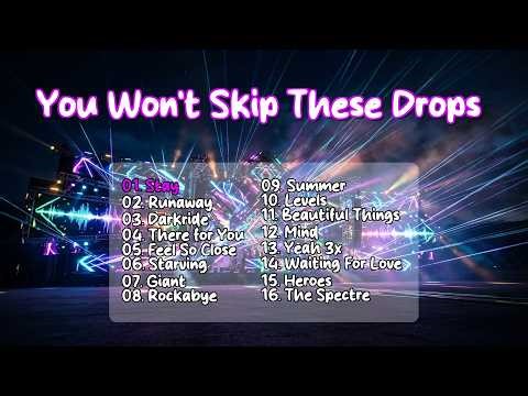 Best EDM Drops of All Time - You Won't Skip These!