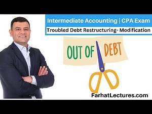 Troubled Debt Restructuring Modification | Intermediate Accounting | CPA Exam FAR