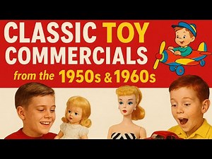 Classic Toy Commercials from the 1950s & 1960s | Vintage Toy Ads Compilation