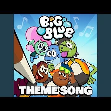 Big Blue Theme Song