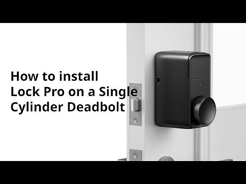 How to Install SwitchBot Lock Pro on a Single Cylinder Deadbolt