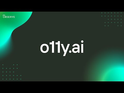 Observe o11y.ai Demo