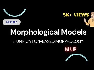 #7 Morphological Models in NLP|| Unification-based Morphology || NLP ||