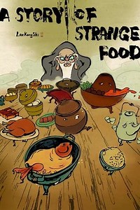 A Story of Strange Food - Movie