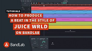 Beats from scratch: How to produce a beat like Juice WRLD on BandLab - Tutorials | BandLab Blog