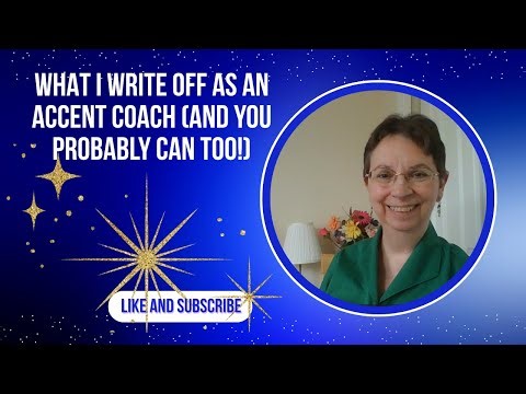 What I Write Off as an Accent Coach (and You Probably Can Too!)