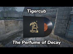 Tigercub - The Perfume of Decay | CS2 Music Kit