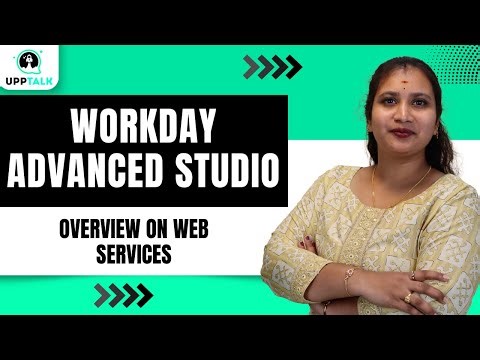 Web Services in Workday Advanced Studio | Web Services in Workday Integration Development | Upptalk