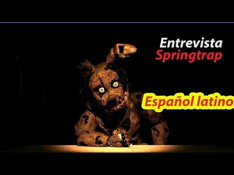 Entrevista a Srpingtrap (Springtrap interview, fandub español latino)