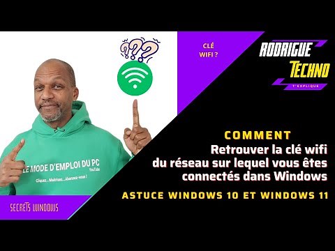 Comment retrouver la clé wifi de votre réseau dans Windows 10 et Windows 11
