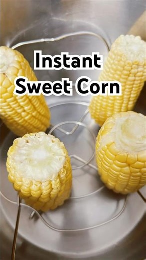 Instant Sweetcorn - Easy, Delicious, & Quick! #instantpot #sweetcorn #recipe