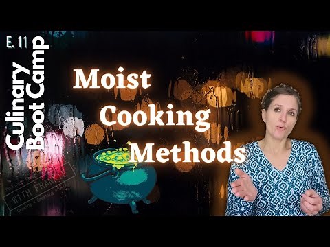Cooking METHODS: Part 3 | MOIST HEAT | Culinary Boot Camp