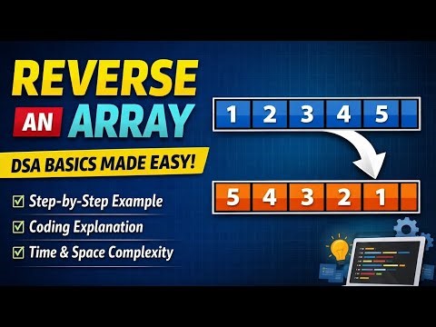 Reverse an Array | DSA Basics with Example