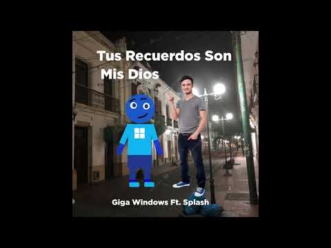 (2010) Giga Windows Ft. Splash | Tus Recuerdos Son Mis Dios | (Audio Oficial)